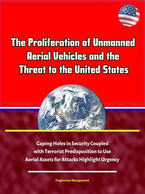cover image of The Proliferation of Unmanned Aerial Vehicles and the Threat to the United States